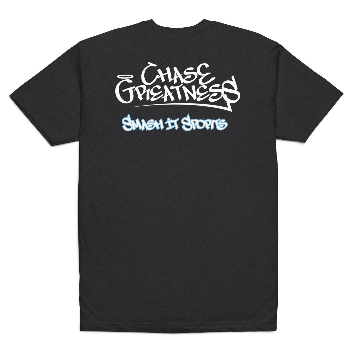 Smash It Sports T-Shirt - Chase Greatness (Multiple Colors)